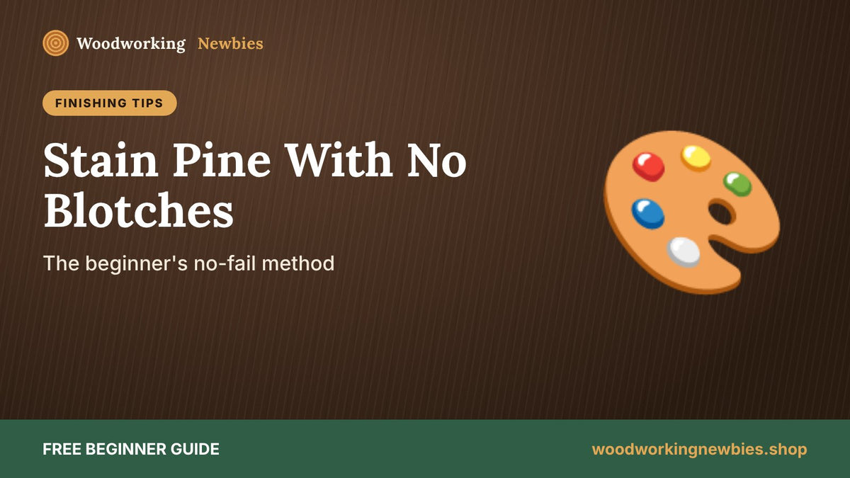 How to Stain Pine Without Blotches (A Beginner's No-Fail Method)