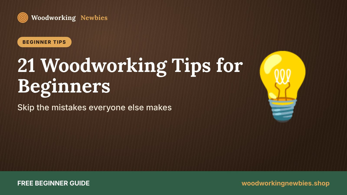 21 Woodworking Tips for Beginners: What Most People Learn the Hard Way